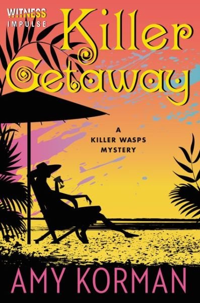 Cover for Amy Korman · Killer Getaway: a Killer Wasps Mystery (Paperback Book) (2015)