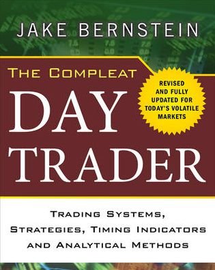 Cover for Jake Bernstein · The Compleat Day Trader, Second Edition (Hardcover Book) (2011)