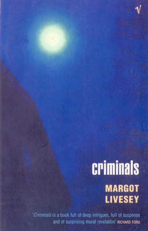 Criminals - Margot Livesey - Książki - Vintage Publishing - 9780099285885 - 1 lutego 2001