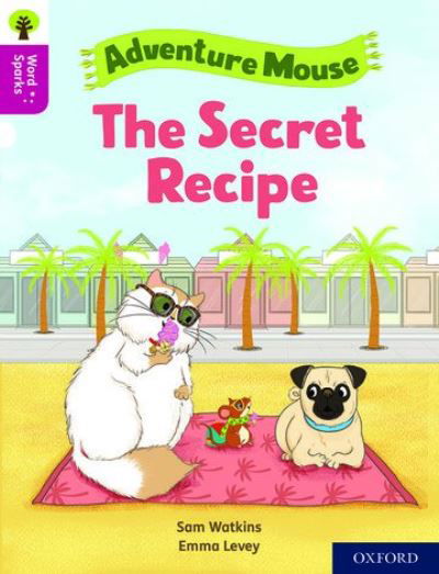 Oxford Reading Tree Word Sparks: Level 10: The Secret Recipe - Oxford Reading Tree Word Sparks - Sam Watkins - Livros - Oxford University Press - 9780198496885 - 29 de outubro de 2020