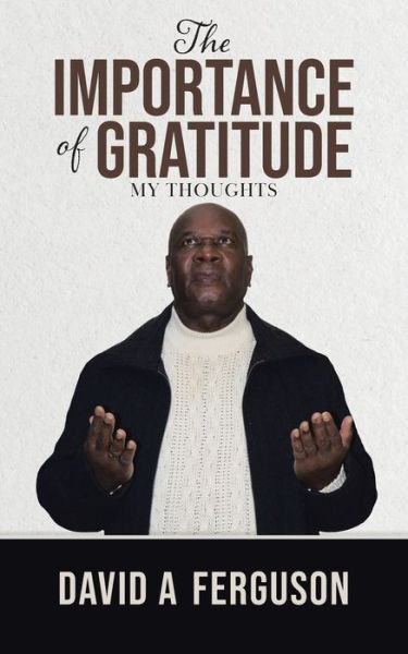 Cover for David A Ferguson · The Importance of Gratitude (Paperback Book) (2021)