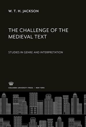 Cover for W. T. H. Jackson · Challenge of the Medieval Text (N/A) (1985)