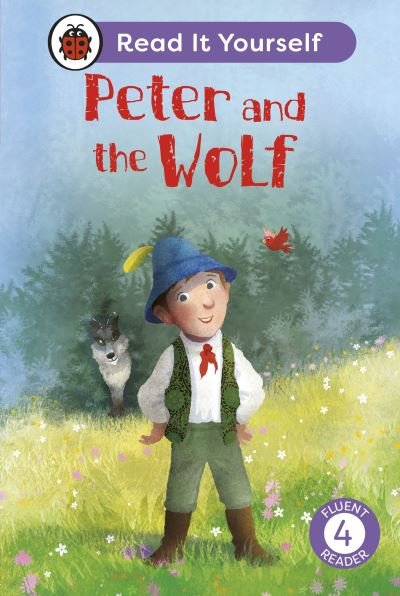 Cover for Ladybird · Peter and the Wolf: Read It Yourself - Level 4 Fluent Reader - Read It Yourself (Hardcover bog) (2024)