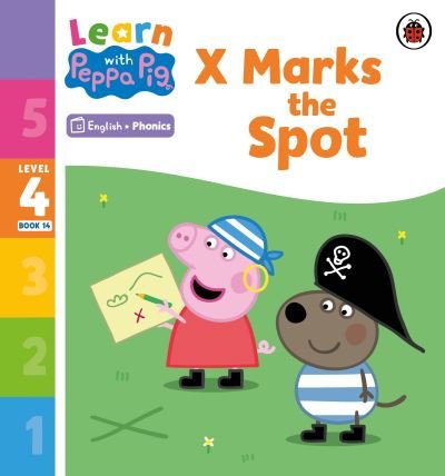 Cover for Peppa Pig · Learn with Peppa Phonics Level 4 Book 14 – X Marks the Spot (Phonics Reader) - Learn with Peppa (Taschenbuch) (2023)