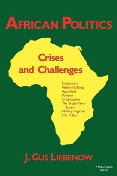 African Politics: Crises and Challenges - Gus Liebenow - Books - Indiana University Press - 9780253203885 - September 22, 1986