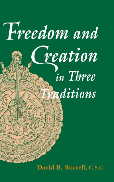 Cover for David B. Burrell · Freedom and Creation in Three Traditions (Paperback Book) (1993)
