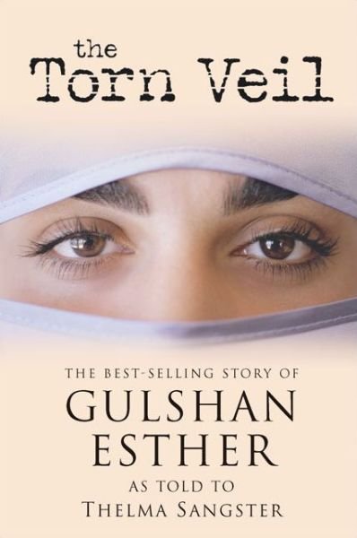 Cover for Sister Gulshan Esther · The Torn Veil: The Best-Selling Story of Gulshan Esther (Paperback Book) [Revised edition] (2004)