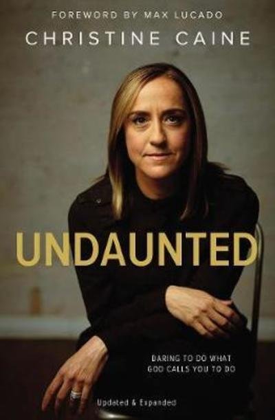 Cover for Christine Caine · Undaunted: Daring to Do What God Calls You to Do (Paperback Book) (2019)