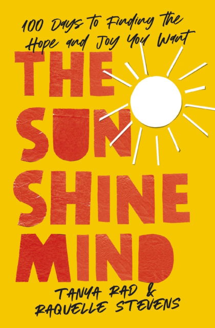 Cover for Tanya Rad · The Sunshine Mind: 100 Days to Finding the Hope and Joy You Want (Paperback Book) [ITPE edition] (2023)