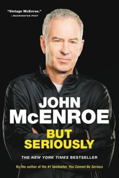 Cover for John McEnroe · But Seriously (Book) (2018)