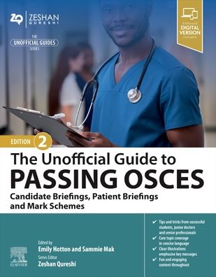 Cover for Hotton, Emily, MBChB BSc (Hons) (Women's and Children's Research, Southmead Hospital; Translational Health Sciences, University of Bristol, Bristol, United Kingdom) · The Unofficial Guide to Passing OSCEs: Candidate Briefings, Patient Briefings and Mark Schemes - Unofficial Guides (Paperback Book) (2023)