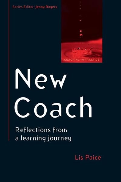 Cover for Lis Paice · New Coach: Reflections from a Learning Journey (Paperback Bog) [Ed edition] (2012)
