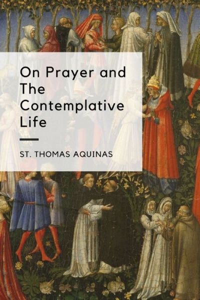 Cover for Saint Thomas Aquinas · On Prayer and The Contemplative Life (Paperback Book) (2020)