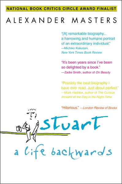 Stuart: a Life Backwards - Alexander Masters - Books - Delta - 9780385340885 - May 29, 2007