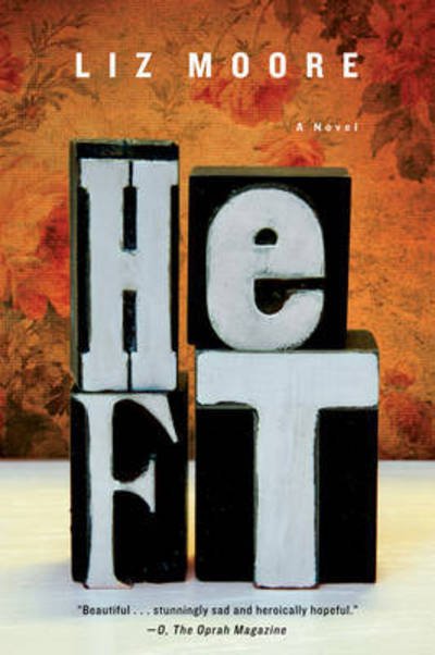 Cover for Liz Moore · Heft: a Novel (Paperback Book) (2012)
