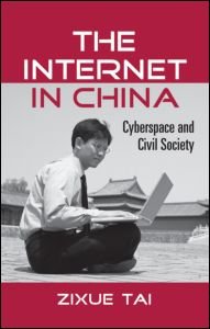 Cover for Zixue Tai · The Internet in China: Cyberspace and Civil Society - Routledge Studies in New Media and Cyberculture (Taschenbuch) (2012)