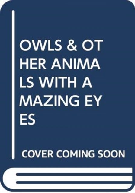 Cover for Scholastic · Owls &amp; Other Animals with Amazing Eyes - My Arabic Library (Paperback Book) (2018)