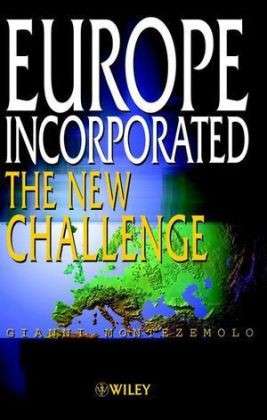 Cover for Montezemolo, Gianni (A.T. Kearney) · Europe Incorporated: The New Challenge (Hardcover Book) (1999)