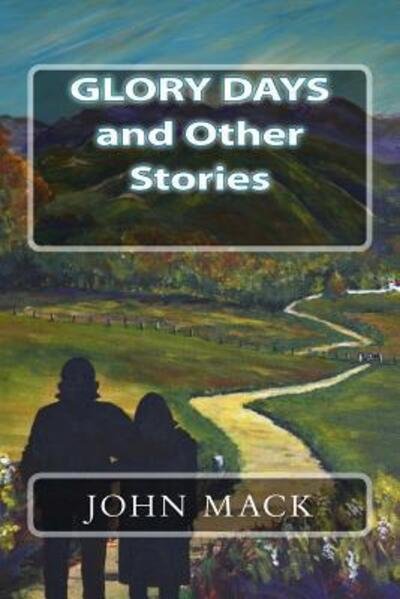 Cover for John Mack · Glory Days and Other Stories (Paperback Bog) (2017)