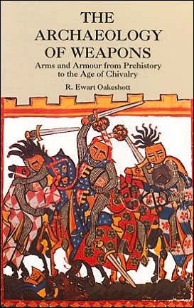 Cover for R. Ewart Oakeshott · The Archaeology of Weapons: Arms and Armour from Prehistory to the Age of Chivalry (Dover Military History, Weapons, Armor) (Pocketbok) (1996)