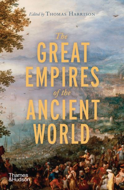 Cover for Harrison, Thomas (E) · The Great Empires of the Ancient World (Taschenbuch) (2021)