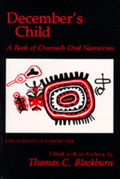 Cover for John Peabody Harrington · December's Child: A Book of Chumash Oral Narratives (Taschenbuch) (1980)