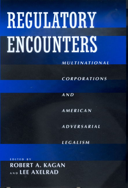 Cover for Robert Allen Kagan · Regulatory Encounters: Multinational Corporations and American Adversarial Legalism - California Series in Law, Politics, and Society (Paperback Book) (2000)