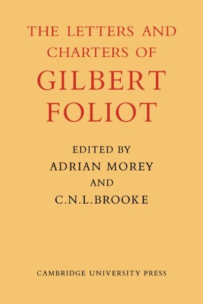 Cover for Dom Adrian Morey · Gilbert Foliot and His Letters - Cambridge Studies in Medieval Life and Thought: New Series (Pocketbok) (2008)