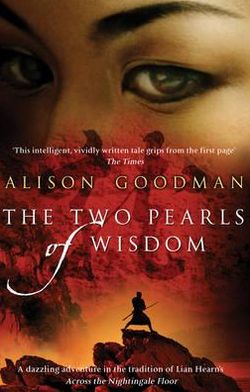 The Two Pearls of Wisdom - Alison Goodman - Books - Transworld Publishers Ltd - 9780553819885 - May 7, 2009