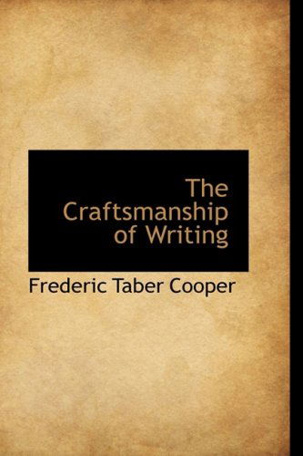 Cover for Frederic Taber Cooper · The Craftsmanship of Writing (Gebundenes Buch) (2009)