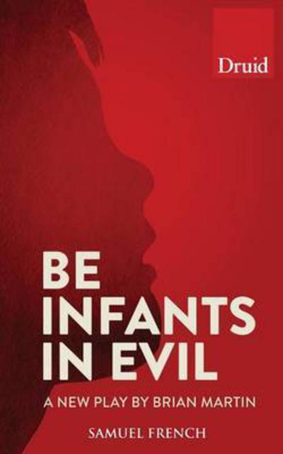 Cover for Brian Martin · Be Infants in Evil (Pocketbok) (2014)