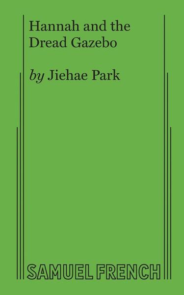 Cover for Jiehae Park · Hannah and the Dread Gazebo (Paperback Bog) (2018)