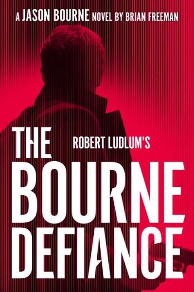 Cover for Brian Freeman · Robert Ludlum's the Bourne Defiance (Buch) (2023)