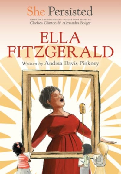 Cover for Andrea Davis Pinkney · She Persisted: Ella Fitzgerald - She Persisted (Paperback Book) (2023)