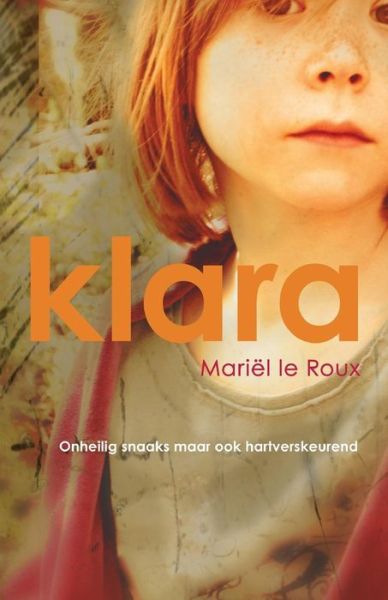 Cover for Mariël Le Roux · Klara (Paperback Book) [Afrikaans edition] (2013)