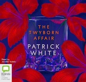 Cover for Patrick White · The Twyborn Affair (Lydbog (CD)) [Unabridged edition]