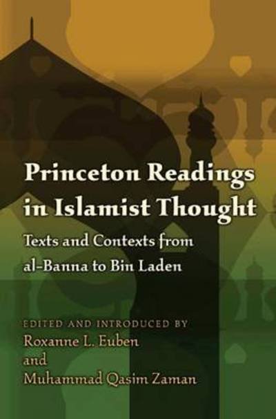 Princeton Readings in Islamist Thought: Texts and Contexts from al-Banna to Bin Laden - Princeton Studies in Muslim Politics - Euben - Livros - Princeton University Press - 9780691135885 - 11 de outubro de 2009