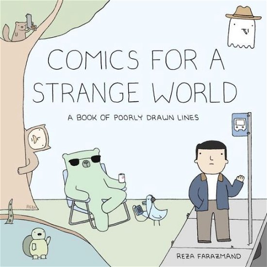 Comics for a Strange World: A Book of Poorly Drawn Lines - Reza Farazmand - Livros - Prentice Hall Press - 9780735219885 - 24 de outubro de 2017