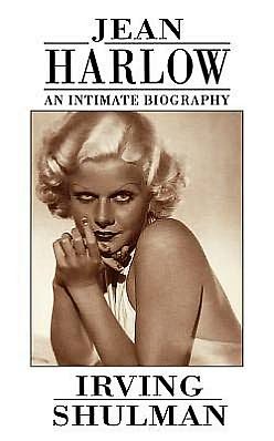 Jean Harlow: An Intimate Biography - Irving Shulman - Books - Little, Brown Book Group - 9780747409885 - June 11, 1992