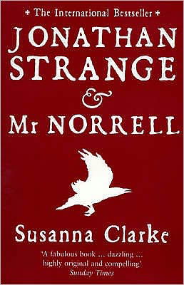 Jonathan Strange and Mr Norrell - Susanna Clarke - Livres - Bloomsbury Publishing PLC - 9780747579885 - 5 septembre 2005