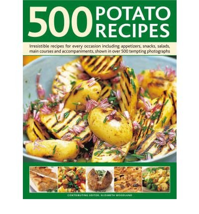 Cover for Elizabeth Woodland · 500 Potato Recipes (Hardcover bog) (2009)