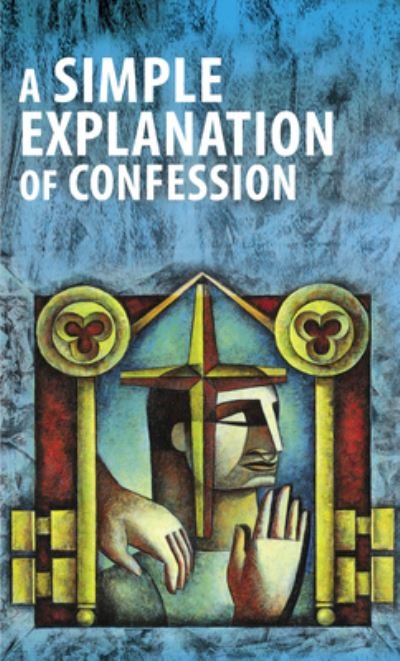 Cover for Concordia Publishing House · A Simple Explanation of Confession (Pack of 20) (Inbunden Bok) (2022)