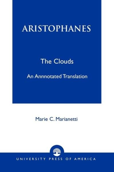 Cover for Marie Marianetti · Aristophanes: The Clouds--An Annotated Translation (Taschenbuch) (1997)