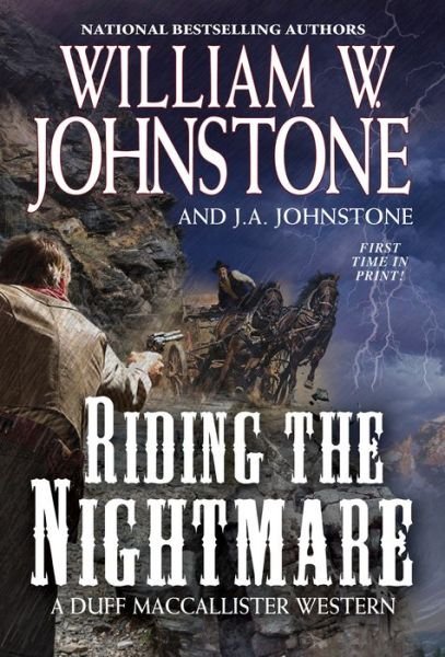 Cover for William W. Johnstone · Riding the Nightmare - A Duff MacCallister Western (#10) (Paperback Book) (2022)