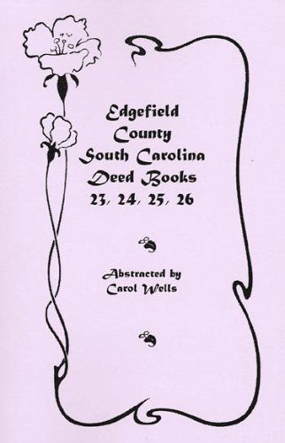 Cover for Carol Wells · Edgefield County, South Carolina: Deed Books 23, 24, 25, 26 (Paperback Book) (2009)