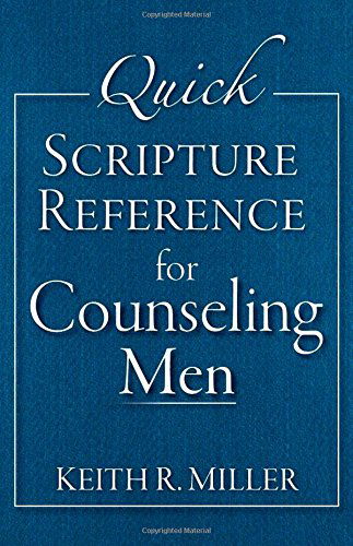 Quick Scripture Reference for Counseling Men - Keith R. Miller - Książki - Baker Publishing Group - 9780801015885 - 21 października 2014