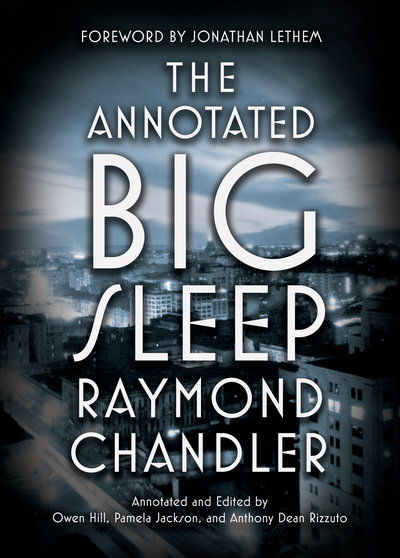 Annotated Big Sleep - Raymond Chandler - Kirjat - Random House USA Inc - 9780804168885 - tiistai 17. heinäkuuta 2018