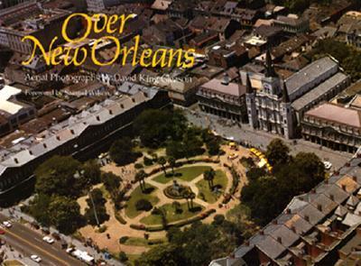 Cover for David King Gleason · Over New Orleans: Aerial Photographs (Hardcover Book) (1985)