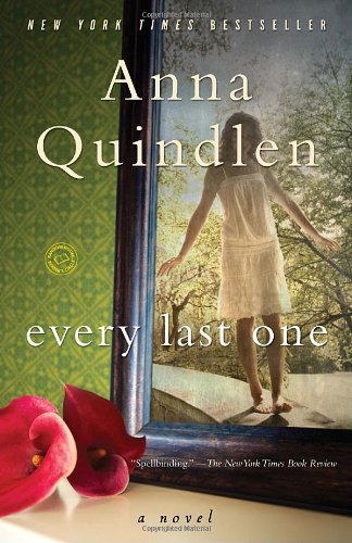 Cover for Anna Quindlen · Every Last One: a Novel (Random House Reader's Circle) (Paperback Book) [Reprint edition] (2011)