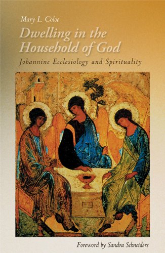 Dwelling in the Household of God: Johannine Ecclesiology and Spirituality - Mary L. Coloe Pbvm - Books - Michael Glazier - 9780814659885 - April 1, 2007